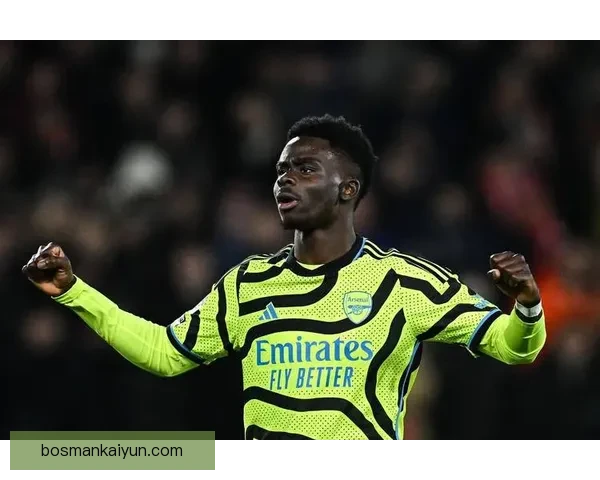 萨卡状态回暖，展现阿森纳边路竞争力增强新态势关注